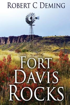 Fort Davis Rocks by Deming, Robert C.