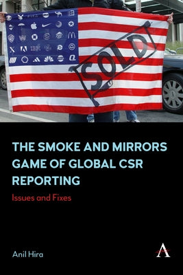 The Smoke and Mirrors Game of Global Csr Reporting: Issues and Fixes by Hira, Anil
