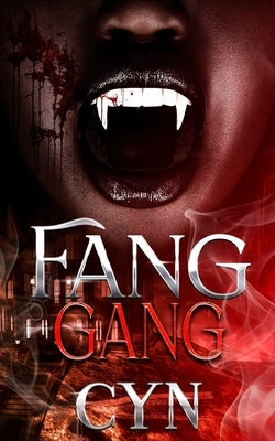Fang Gang by Cyn