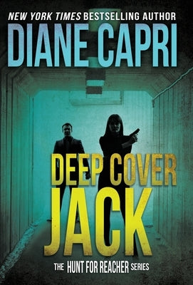 Deep Cover Jack: The Hunt for Jack Reacher Series by Capri, Diane