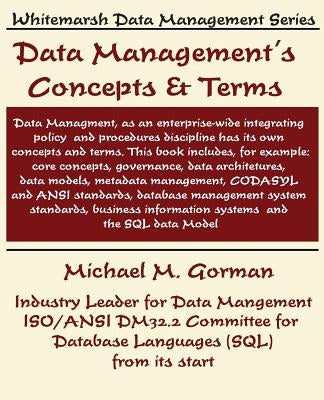 Data Management's Concepts & Terms by Gorman, Michael M.