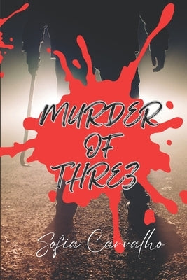 Murder of Three: A scary book for kids aged 8-16 by Carvalho, Sofia