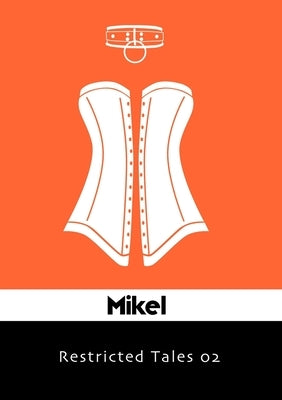 Restricted Tales 02 by Mikel