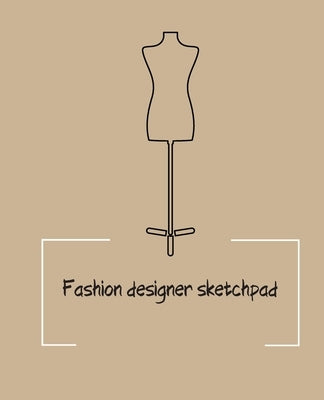 Fashion designer sketchpad: Fashion Sketchpad: 200 Figure Templates for Designing Looks (Sketchpads) YAS! by Berresford, Jade