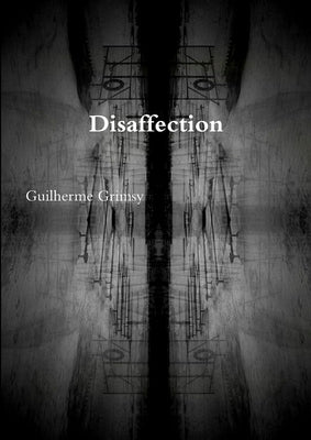 Disaffection by Grimsy, Guilherme