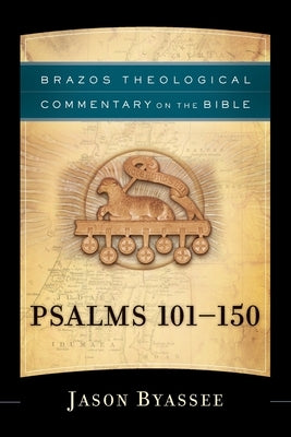 Psalms 101-150 by Byassee, Jason