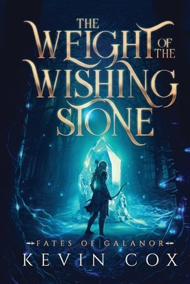 The Weight of the Wishing Stone by Cox, Kevin