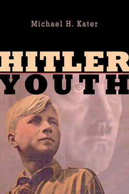 Hitler Youth by Kater, Michael H.