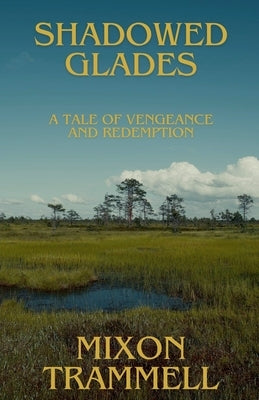 Shadowed Glades by Trammell, Mixon