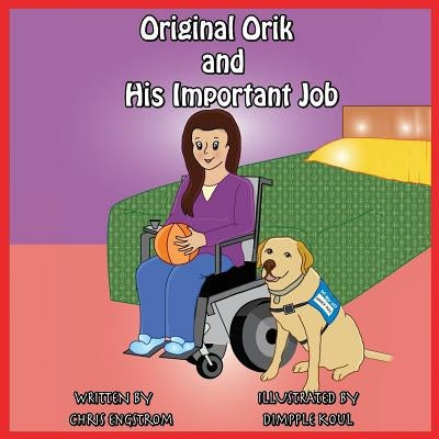 Original Orik and His Important Job by Engstrom, Chris