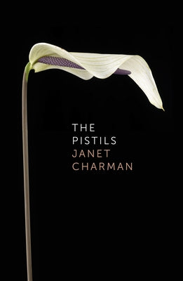 The Pistils by Charman, Janet