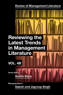 Reviewing the Latest Trends in Management Literature by Rana, Sudhir