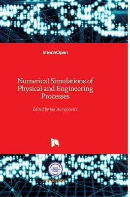 Numerical Simulations of Physical and Engineering Processes by Awrejcewicz, Jan