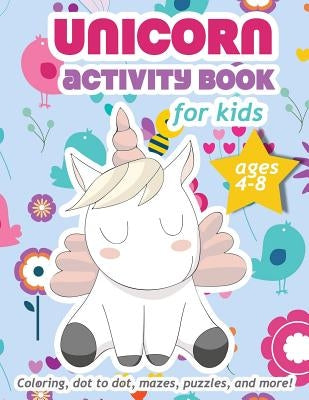 Unicorn Activity Book For Kids Ages 4-8: 100 pages of Fun Educational Activities for Kids, 8.5 x 11 inches by Creative Journals, Zone365