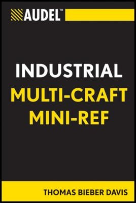 Audel Industrial Multi-Craft Mini-Ref by Davis, Thomas B.