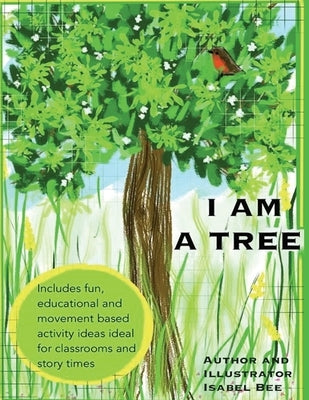 I am a Tree by Bee, Isabel