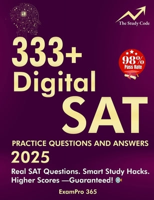 333+ Digital SAT Practice Questions and Answers 2025 by 365, Exampro