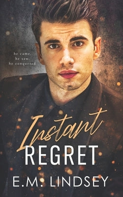Instant Regret by Lindsey, E. M.
