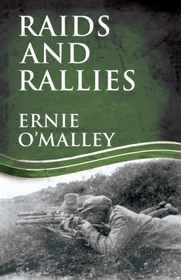 Raids and Rallies by O'Malley, Ernie