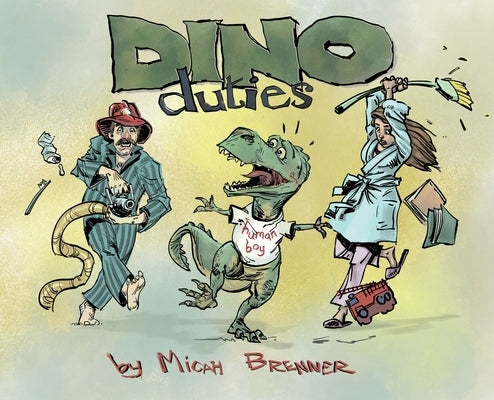 Dino Duties by Brenner, Micah