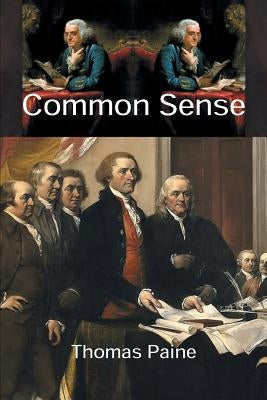 Common Sense by Paine, Thomas