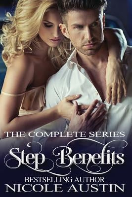 Step Benefits: The Complete Series by Austin, Nicole