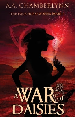 A War of Daisies by Chamberlynn, A. a.