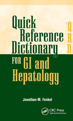 Quick Reference Dictionary for GI and Hepatology by Fenkel, Jonathan