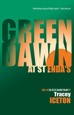 Green Dawn at St Enda's by Iceton, Tracey