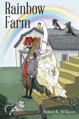 Rainbow Farm by Williams, Robert R.