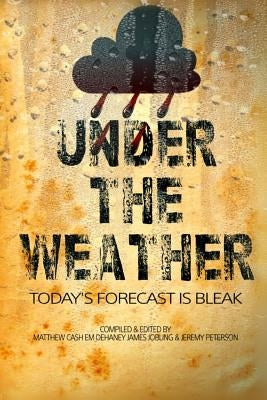 Under The Weather by Hiscock, Paul