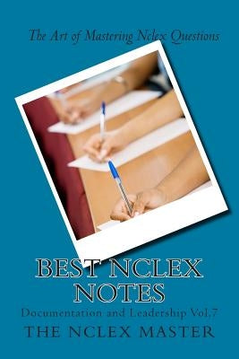 Best Nclex Notes: Documentation and Leadership Vol. 7 by Master, The Nclex