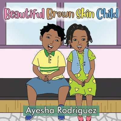 Beautiful Brown Skin Child by Rodriguez, Ayesha