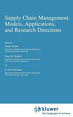 Supply Chain Management: Models, Applications, and Research Directions by Geunes, Joseph