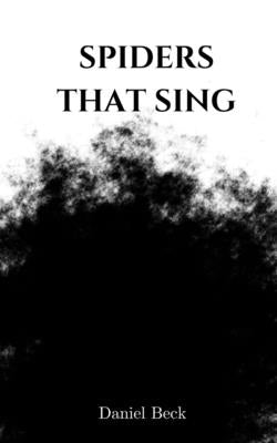 Spiders That Sing by Beck, Daniel