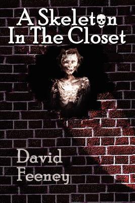 A Skeleton in the Closet by Feeney, David