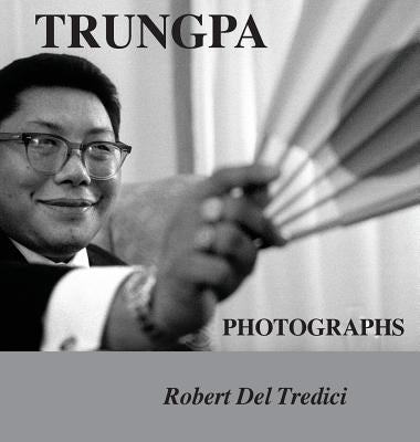 Trungpa Photographs by Del Tredici, Robert