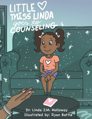 Little Miss Linda Goes to Counseling by Battle, Ryan