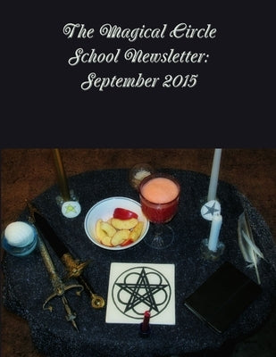The Magical Circle School Newsletter: September 2015 by Criswell, Colleen