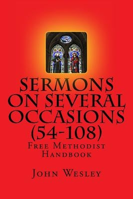 Free Methodist Handbook: Sermons on Several Occasions (Sermons 54-108): Virtual Church Resources by Slider, John Wesley