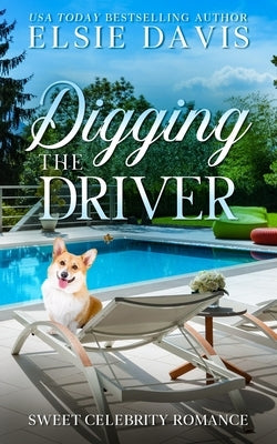 Digging the Driver by Davis, Elsie