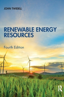 Renewable Energy Resources by Twidell, John
