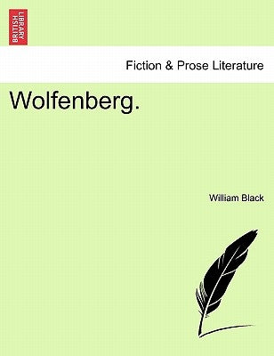 Wolfenberg. by Black, William