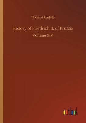 History of Friedrich II. of Prussia by Carlyle, Thomas