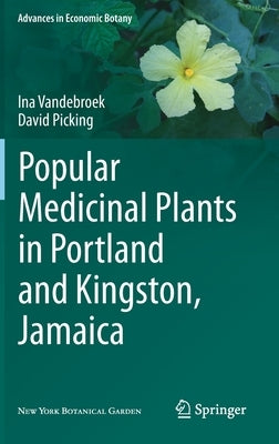 Popular Medicinal Plants in Portland and Kingston, Jamaica by Vandebroek, Ina