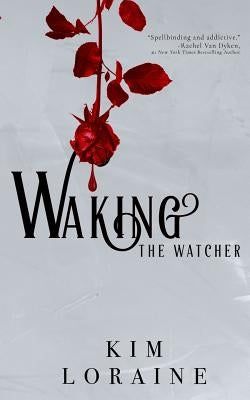 Waking the Watcher by Loraine, Kim