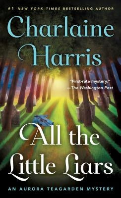 All the Little Liars: An Aurora Teagarden Mystery by Harris, Charlaine