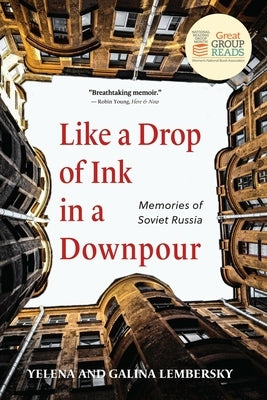 Like a Drop of Ink in a Downpour: Memories of Soviet Russia by Lembersky, Yelena