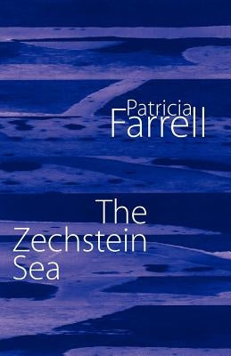 The Zechstein Sea by Farrell, Patricia
