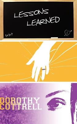 Lessons Learned by Cottrell, Dorothy